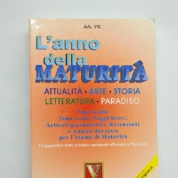 L anno della Maturita Attualita Arte Storia Letteratura Paradiso di AA VV  Copertina Flessibile Vestigium