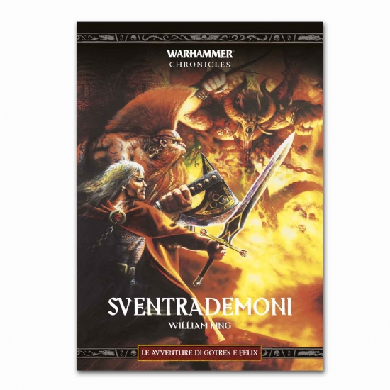 Libro Sventrademoni in Italiano Warhammer Chronicles Avventure di Gotrek Felix Alanera Edizioni Black Library Games Workshop - 1